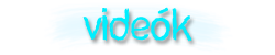 videók